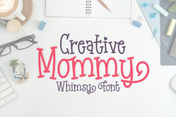 Creative Mommy Font Review: A Handwritten Serif With Whimsical Charm