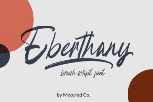 Testing Eberthany Brush: A Casual Script Font for Real Branding
